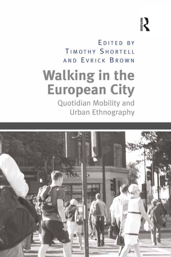 Walking in the European City by Evrick Brown, Timothy Shortell
