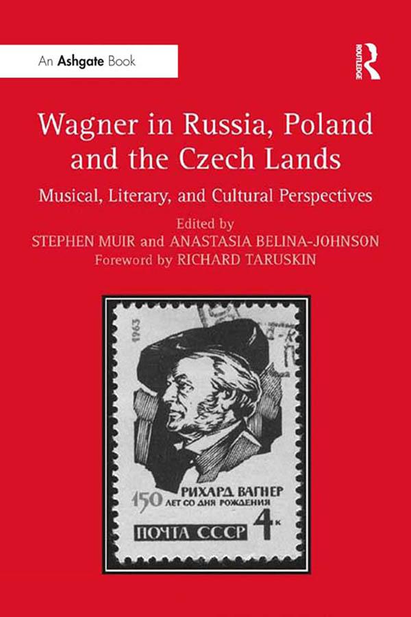 Wagner in Russia, Poland and the Czech Lands by Anastasia Belina-Johnson, Stephen Muir
