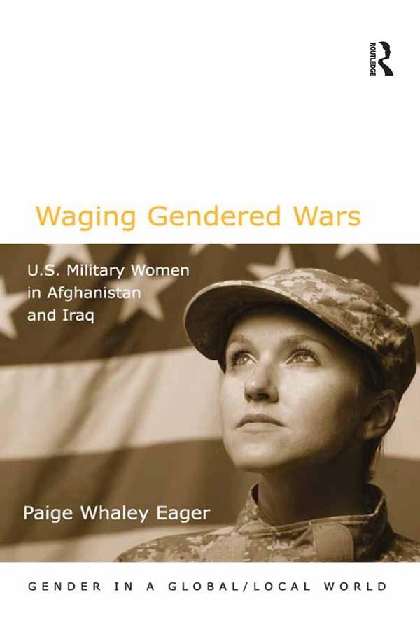 Waging Gendered Wars by Paige Whaley Eager