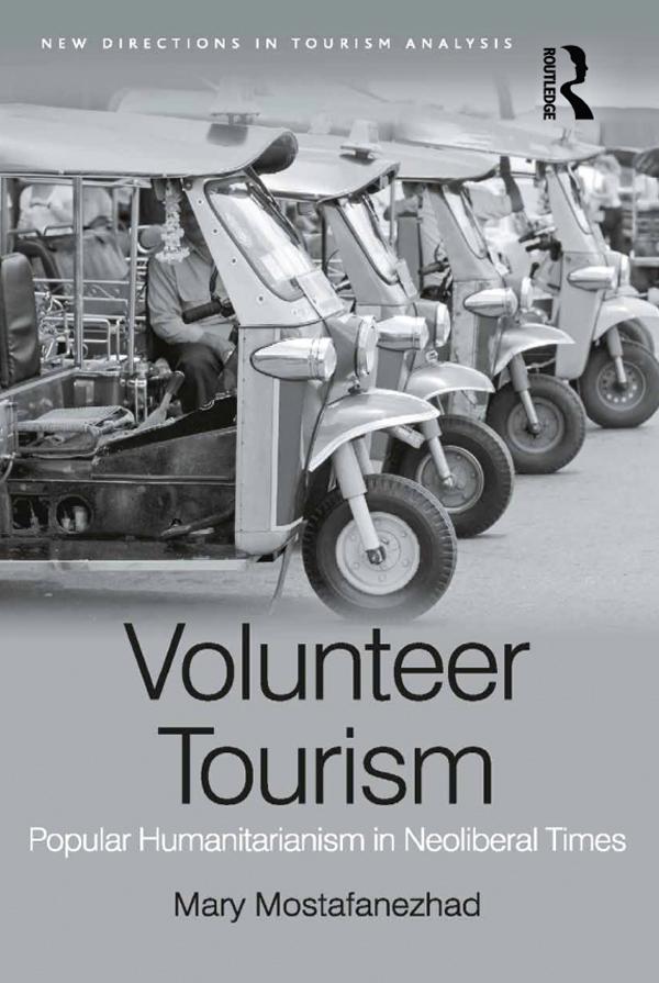 Volunteer Tourism by Mary Mostafanezhad