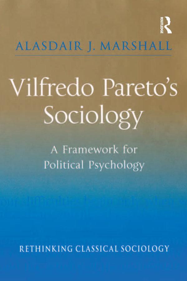 Vilfredo Pareto’s Sociology by Alasdair J. Marshall