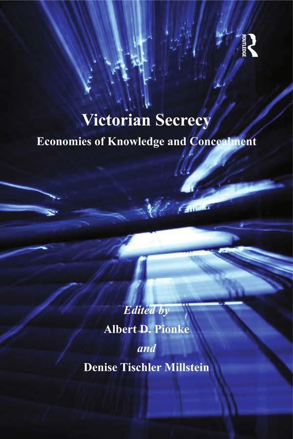 Victorian Secrecy by Albert D. Pionke, Denise Tischler Millstein