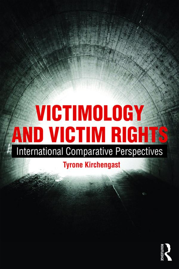 Victimology and Victim Rights by Tyrone Kirchengast