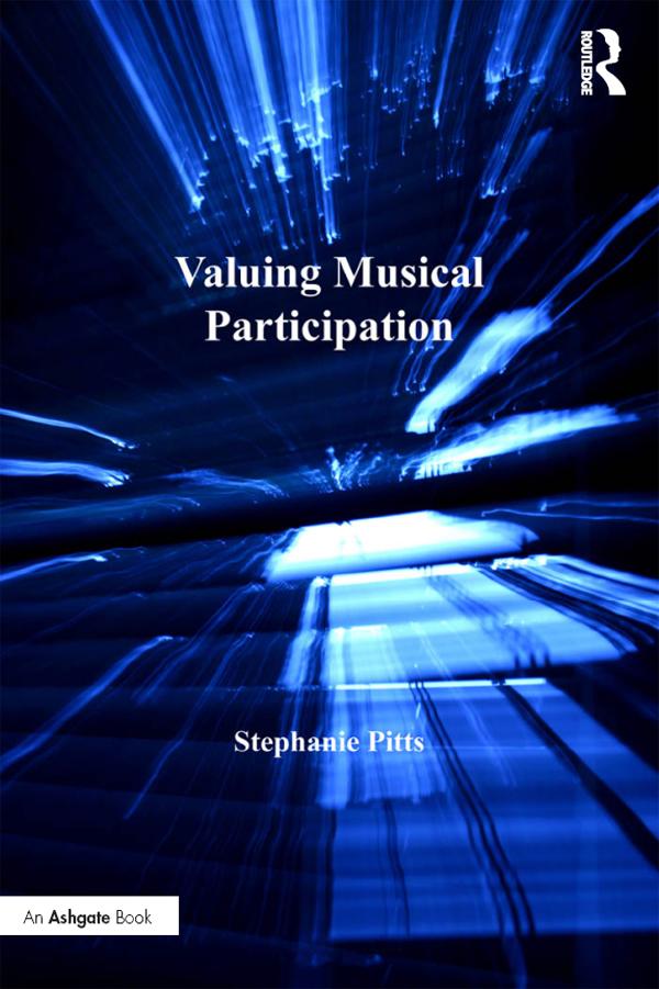 Valuing Musical Participation by Stephanie Pitts