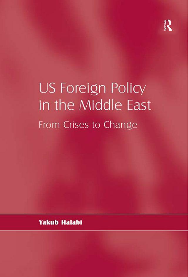 US Foreign Policy in the Middle East by Yakub Halabi