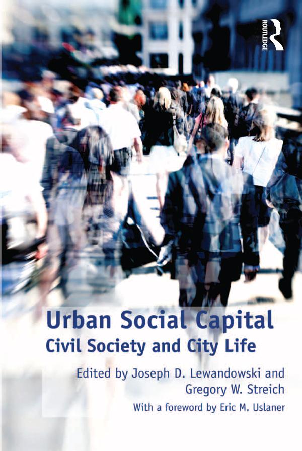 Urban Social Capital by Gregory W. Streich, Joseph D. Lewandowski