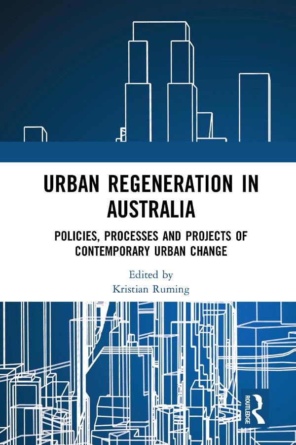 Urban Regeneration in Australia by Kristian Ruming