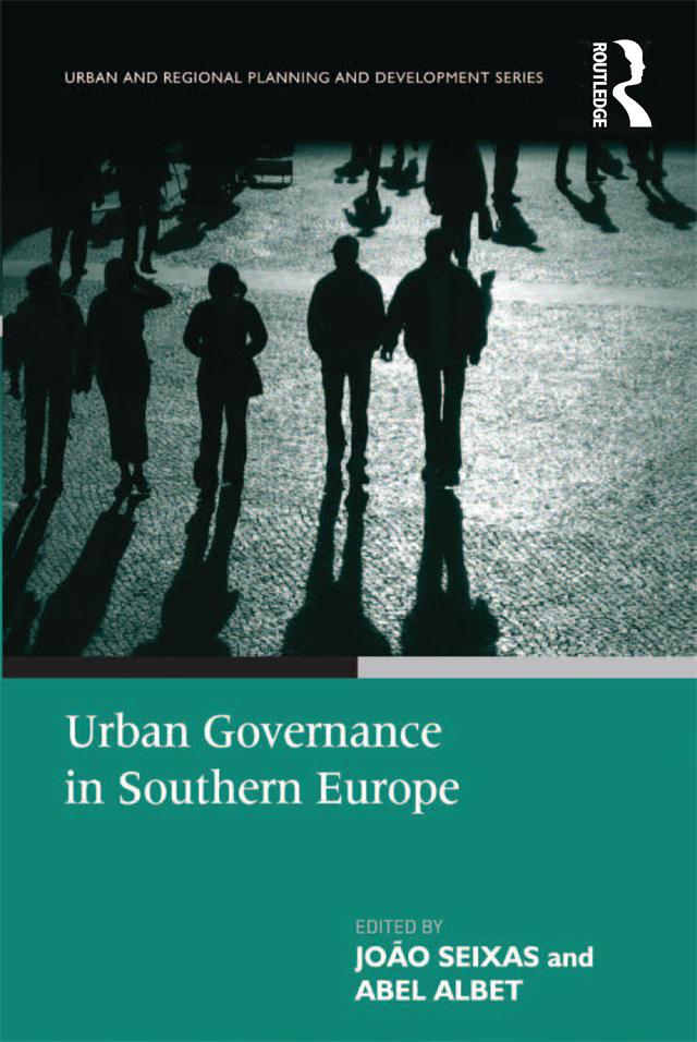 Urban Governance in Southern Europe by Abel Albet, João Seixas