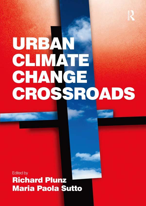Urban Climate Change Crossroads by Maria Paola Sutto, Richard Plunz