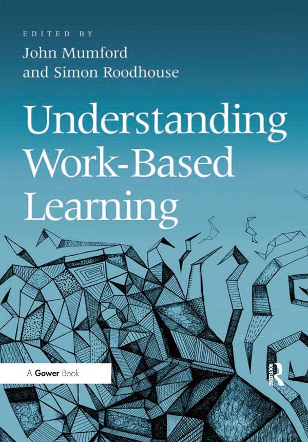 Understanding Work-Based Learning by John Mumford, Simon Roodhouse