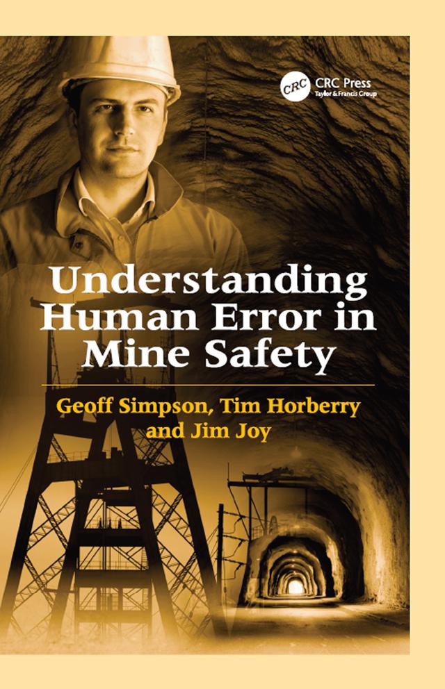 Understanding Human Error in Mine Safety by Geoff Simpson, Tim Horberry