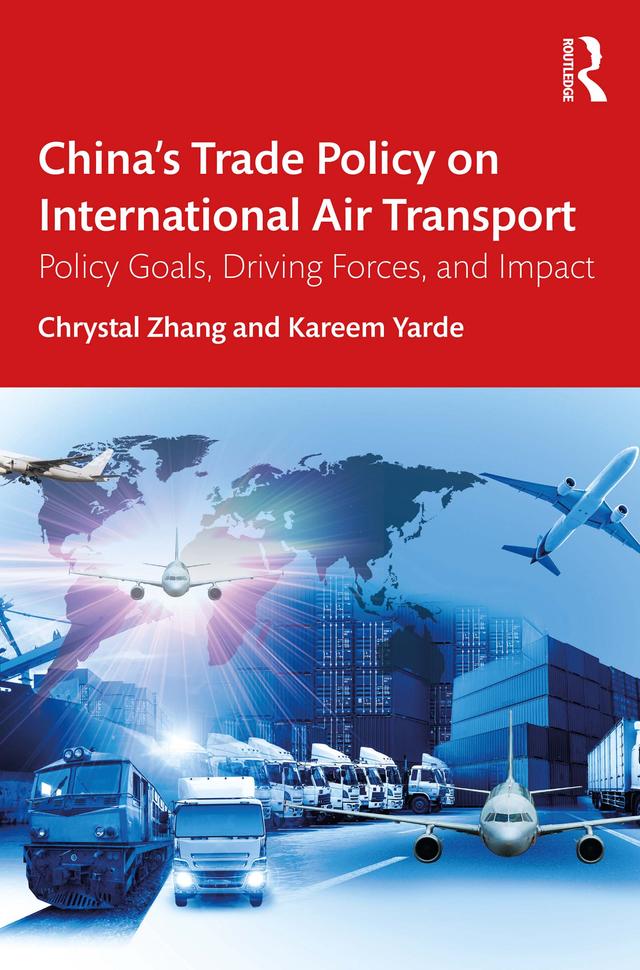 China’s Trade Policy on International Air Transport by Chrystal Zhang, Kareem Yarde