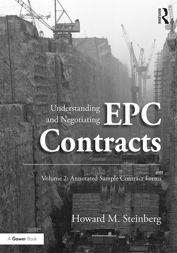 Understanding and Negotiating EPC Contracts, Volume 2 by Howard M. Steinberg