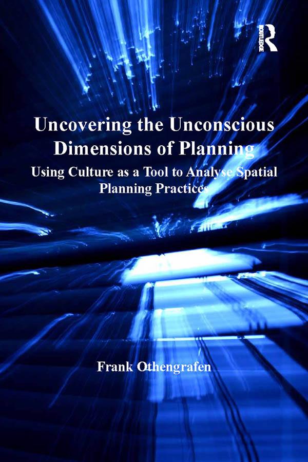 Uncovering the Unconscious Dimensions of Planning by Frank Othengrafen