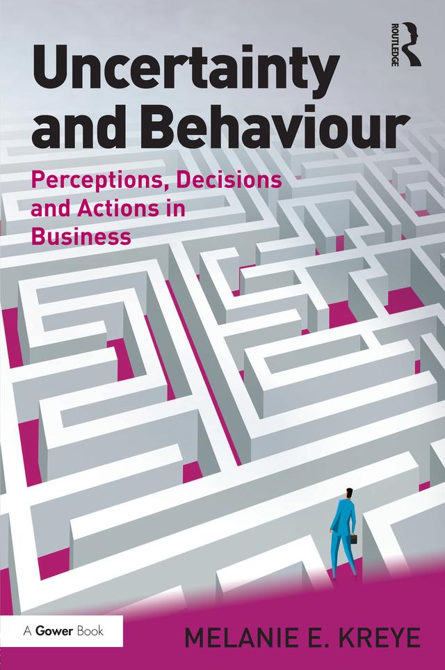 Uncertainty and Behaviour by Melanie E. Kreye
