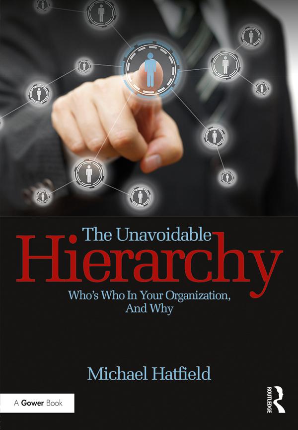 The Unavoidable Hierarchy by Michael Hatfield