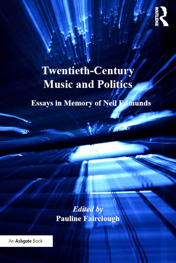 Twentieth-Century Music and Politics by Pauline Fairclough