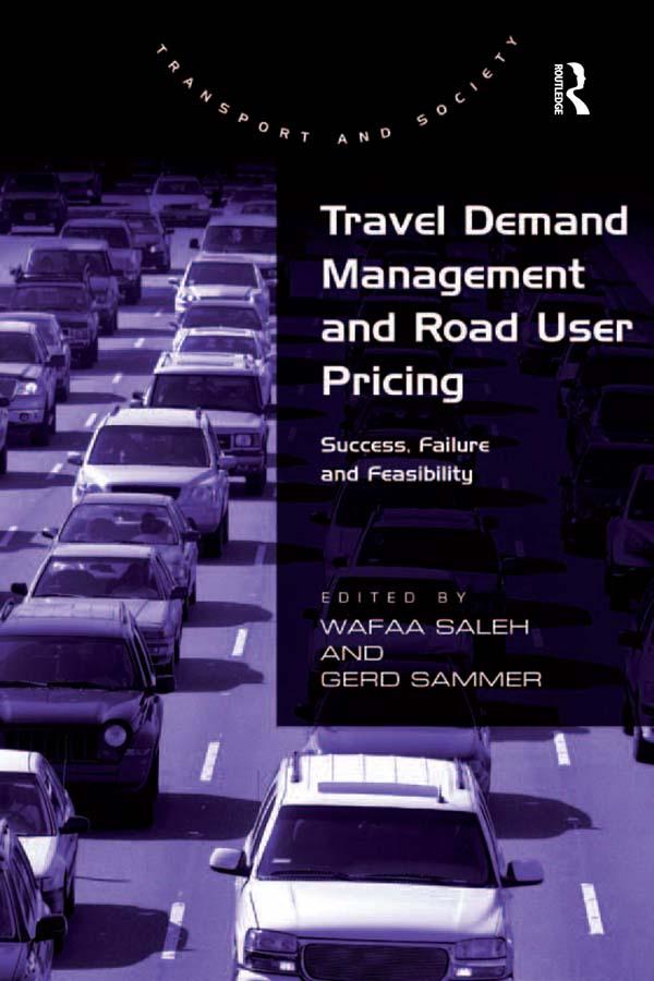 Travel Demand Management and Road User Pricing by Gerd Sammer, Wafaa Saleh