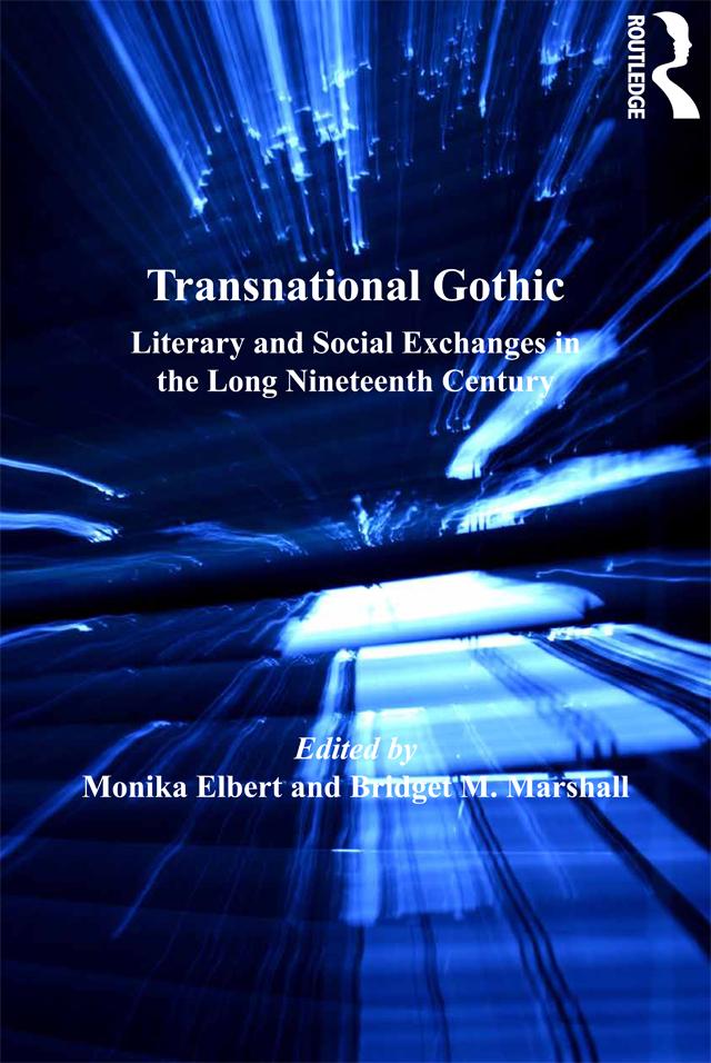 Transnational Gothic by Bridget M. Marshall, Monika Elbert