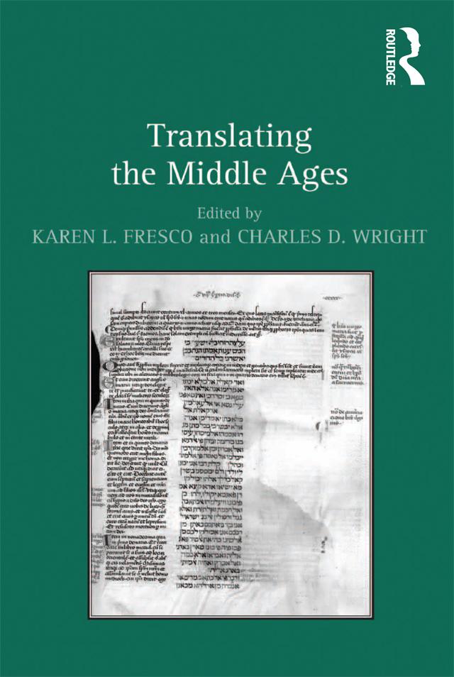 Translating the Middle Ages by Charles D. Wright, Karen L. Fresco