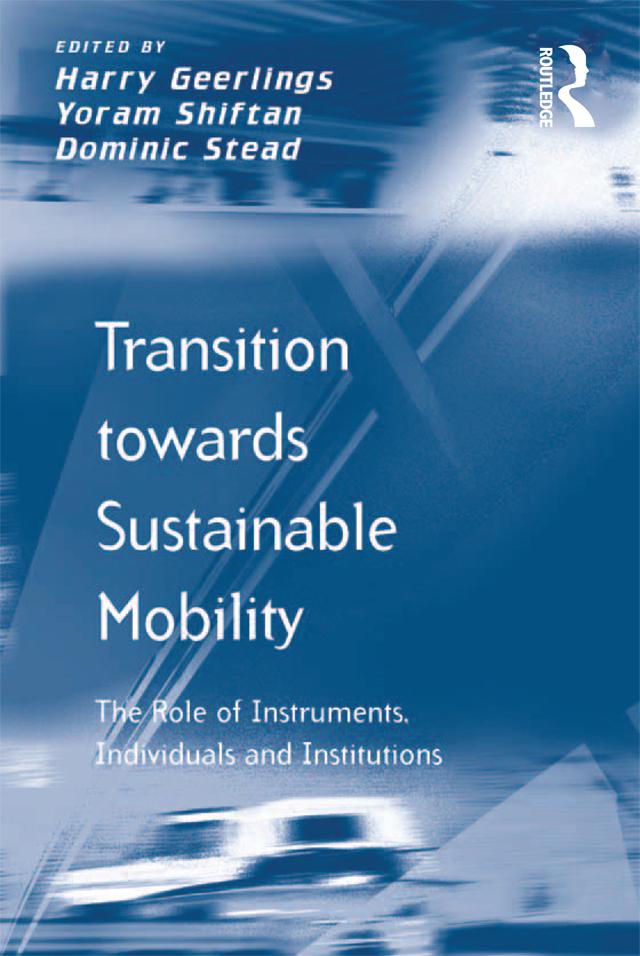 Transition towards Sustainable Mobility by Harry Geerlings, Yoram Shiftan