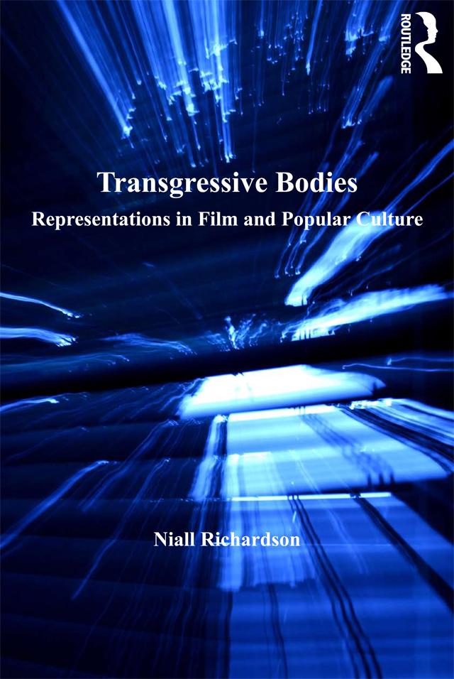 Transgressive Bodies by Niall Richardson