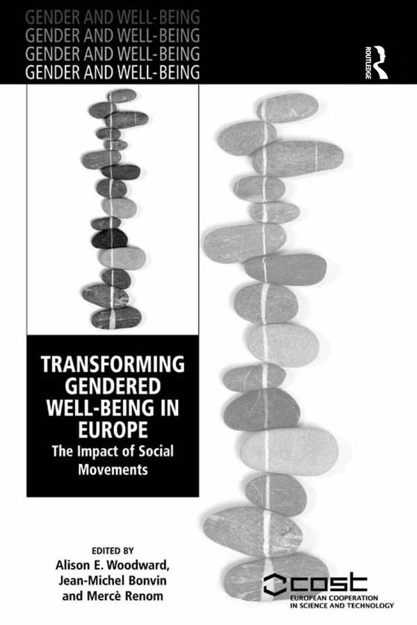 Transforming Gendered Well-Being in Europe by Alison E. Woodward, Jean-Michel Bonvin