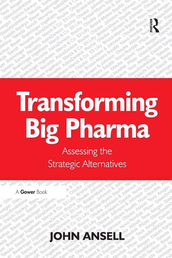 Transforming Big Pharma by John Ansell