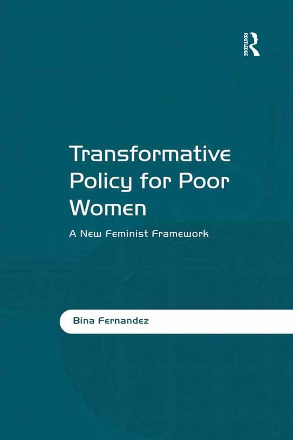 Transformative Policy for Poor Women by Bina Fernandez