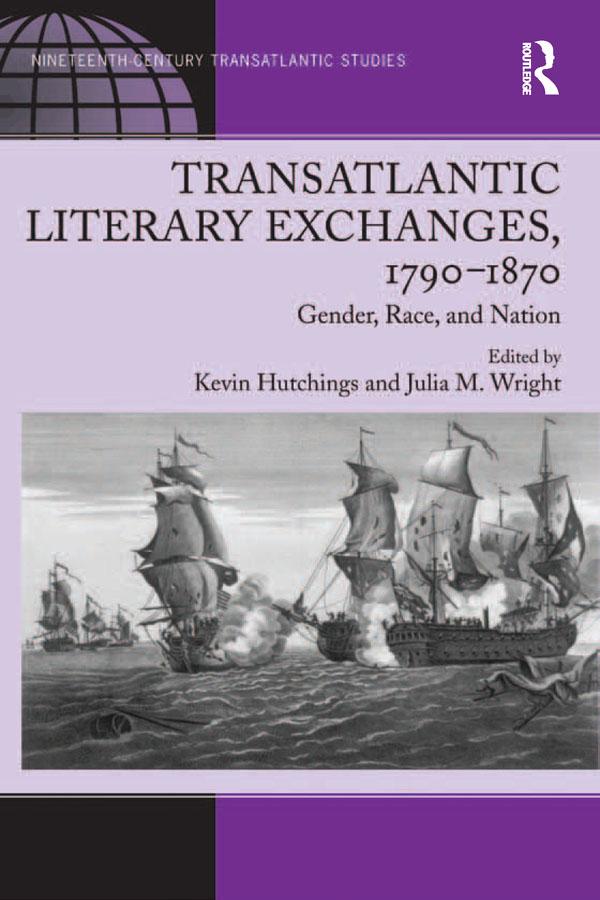Transatlantic Literary Exchanges, 1790-1870 by Julia M. Wright, Kevin Hutchings