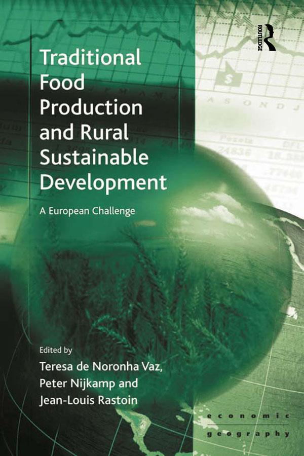 Traditional Food Production and Rural Sustainable Development by Peter Nijkamp, Teresa de Noronha Vaz