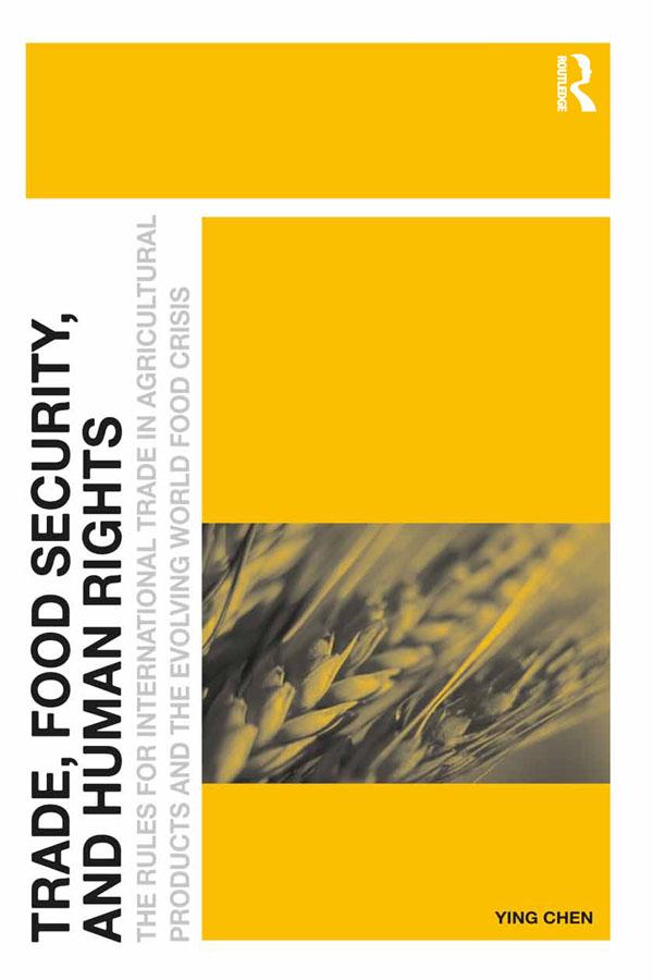 Trade, Food Security, and Human Rights by Ying Chen