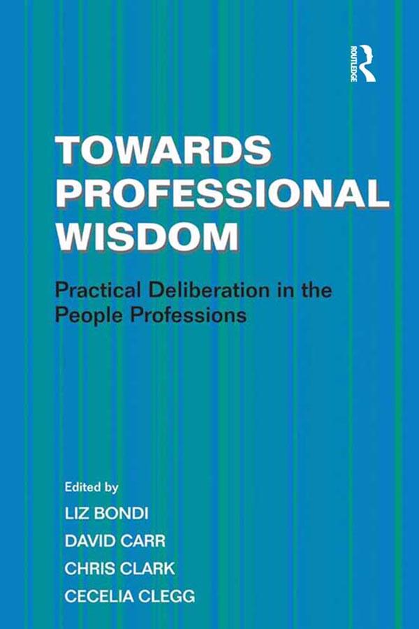 Towards Professional Wisdom by Cecelia Clegg