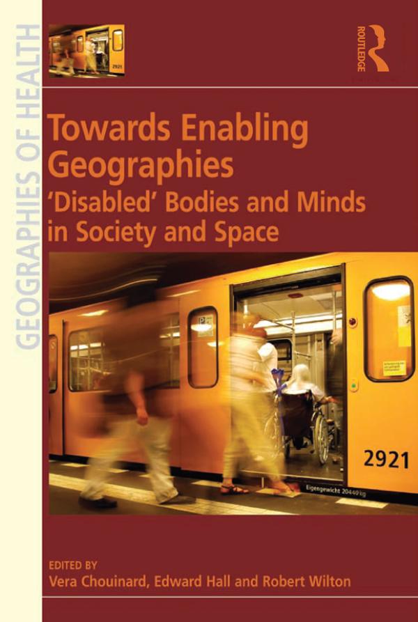 Towards Enabling Geographies by Edward Hall, Vera Chouinard