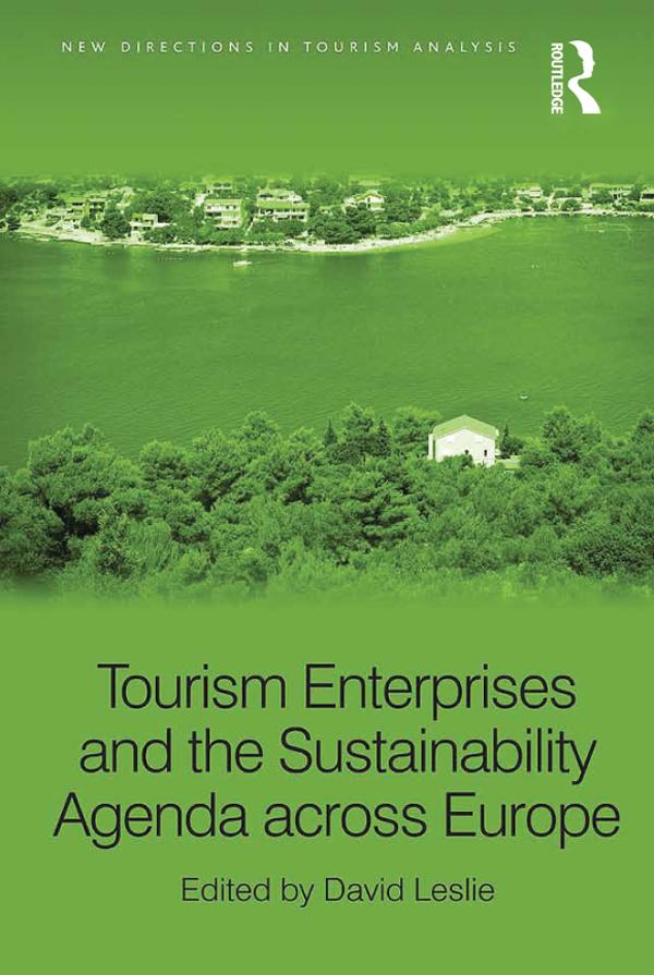 Tourism Enterprises and the Sustainability Agenda across Europe by David Leslie