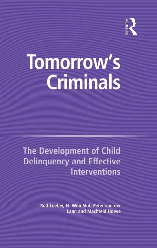 Tomorrow's Criminals by Machteld Hoeve, N. Wim Slot, Rolf Loeber