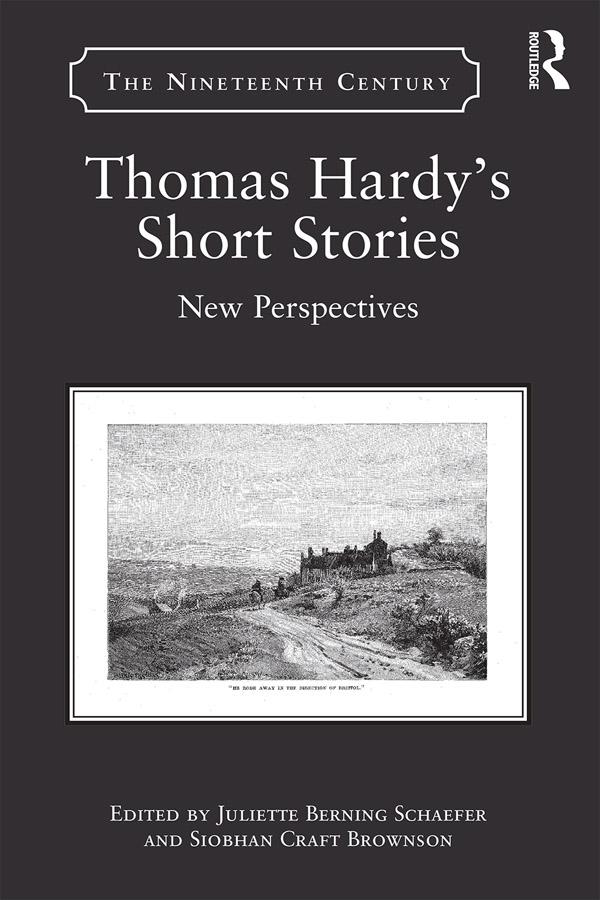 Thomas Hardy's Short Stories by Juliette Berning Schaefer, Siobhan Craft Brownson