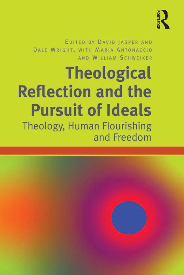 Theological Reflection and the Pursuit of Ideals by Dale Wright, David Jasper, Maria Antonaccio