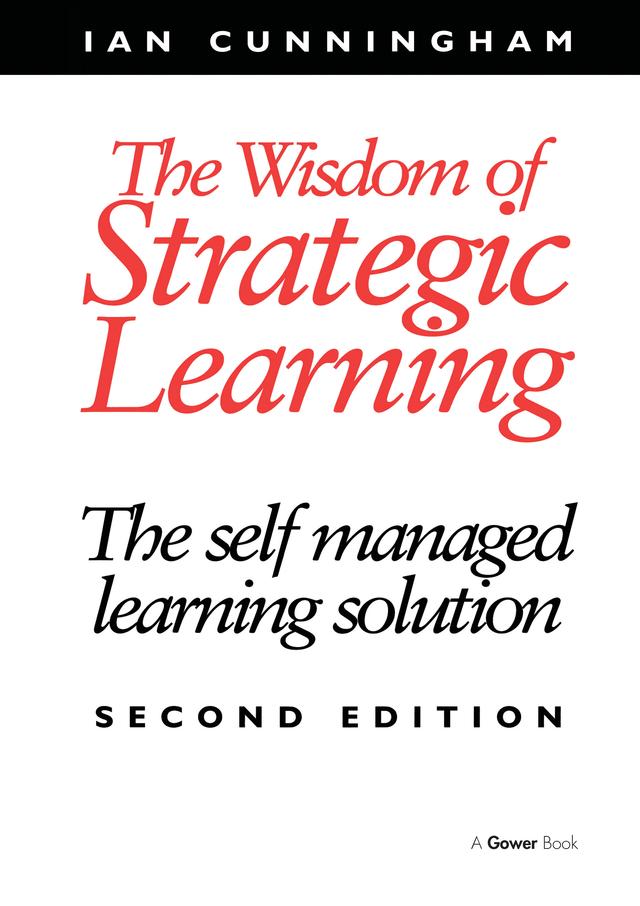 The Wisdom of Strategic Learning by Ian Cunningham