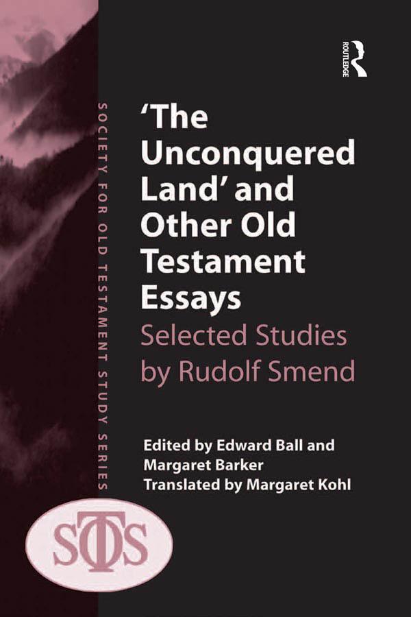 'The Unconquered Land' and Other Old Testament Essays by Edward Ball, Margaret Barker