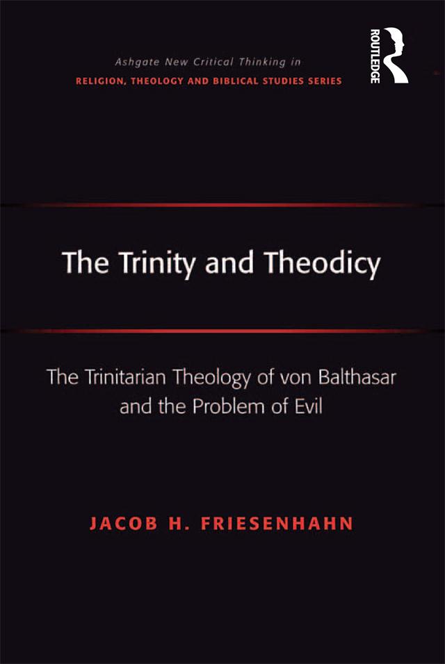The Trinity and Theodicy by Jacob H. Friesenhahn