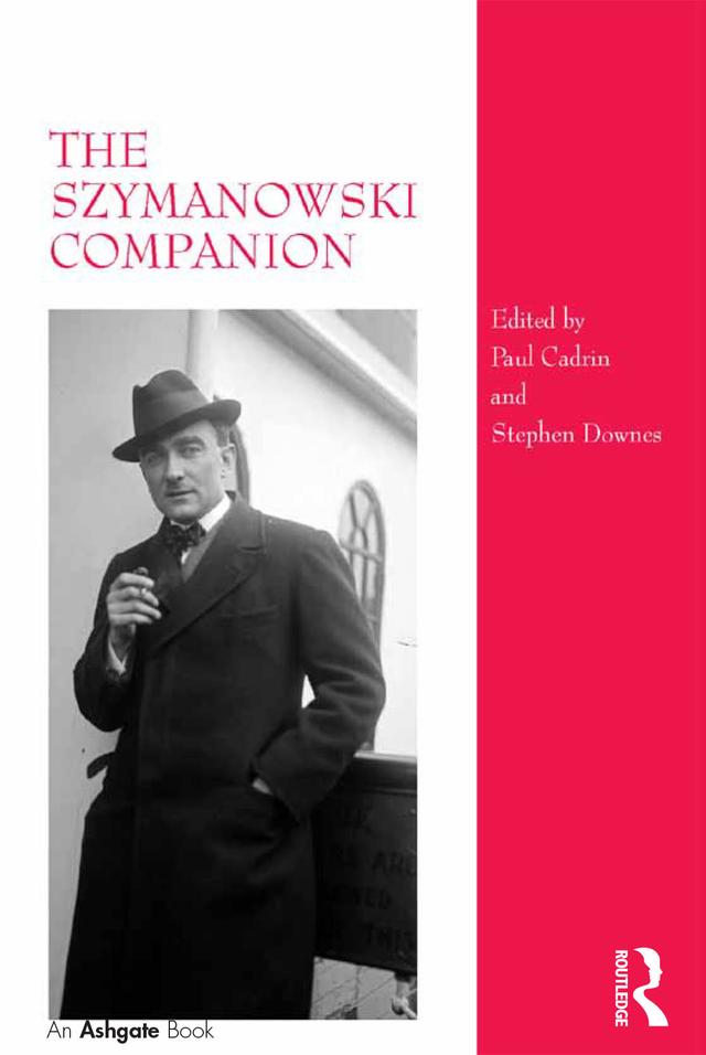 The Szymanowski Companion by Paul Cadrin, Stephen Downes