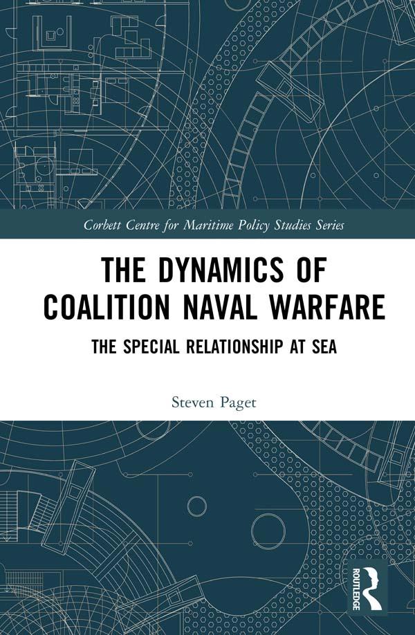 The Dynamics of Coalition Naval Warfare by Steven Paget