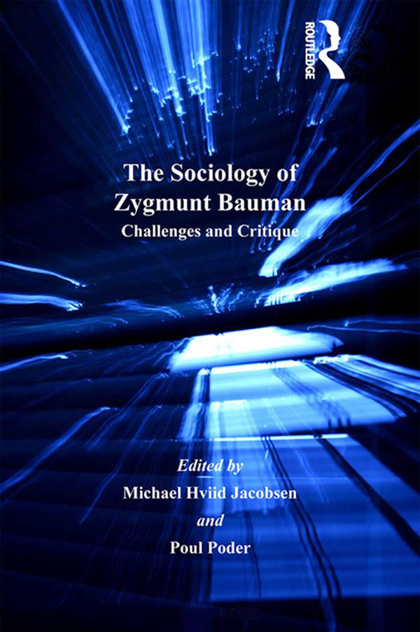 The Sociology of Zygmunt Bauman by Michael Hviid Jacobsen, Poul Poder
