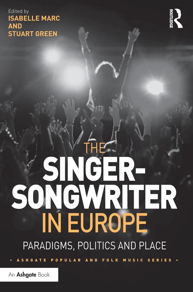The Singer-Songwriter in Europe by Isabelle Marc, Stuart Green