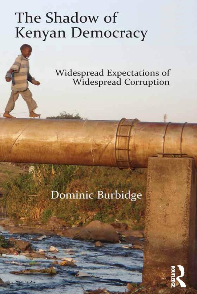 The Shadow of Kenyan Democracy by Dominic Burbidge