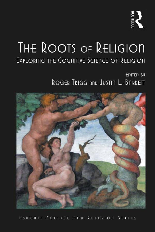 The Roots of Religion by Justin L. Barrett, Roger Trigg