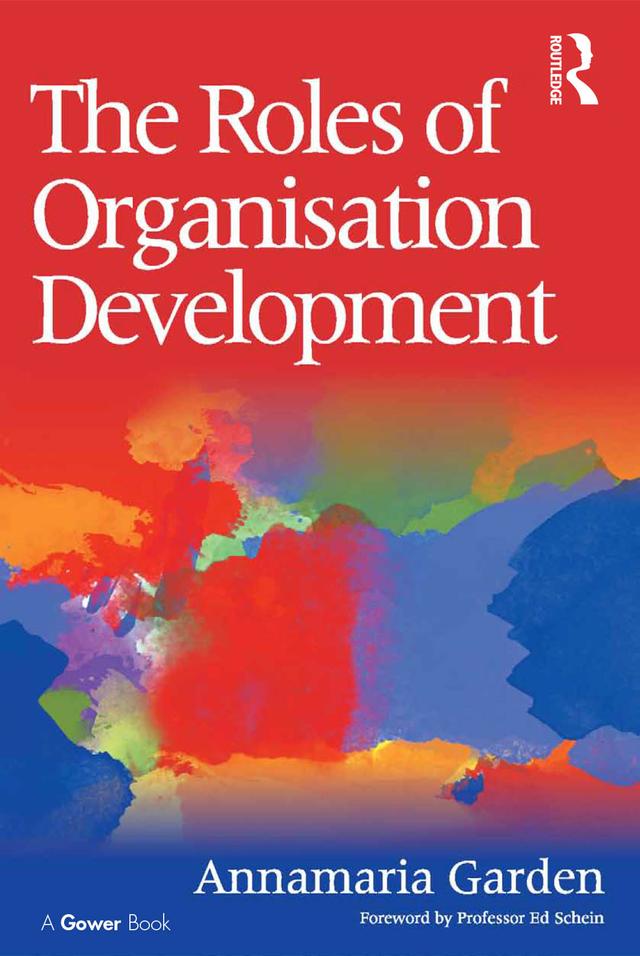 The Roles of Organisation Development by Annamaria Garden