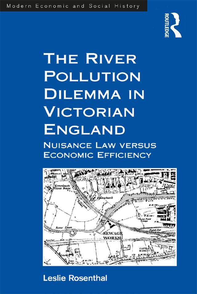 The River Pollution Dilemma in Victorian England by Leslie Rosenthal