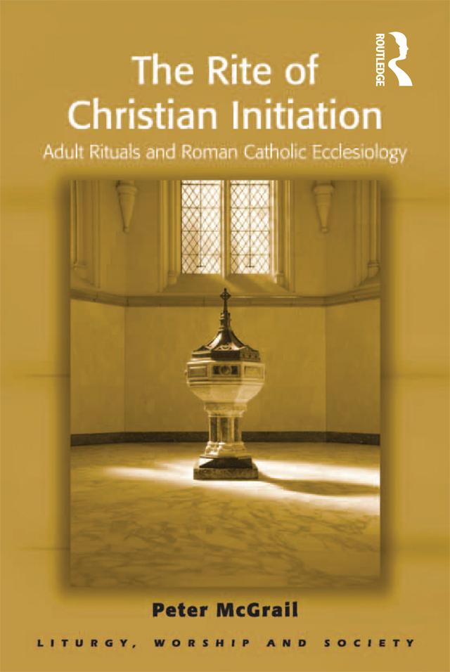 The Rite of Christian Initiation by Peter McGrail